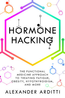 Hormone Hacking by Dr. Alexander Arditti