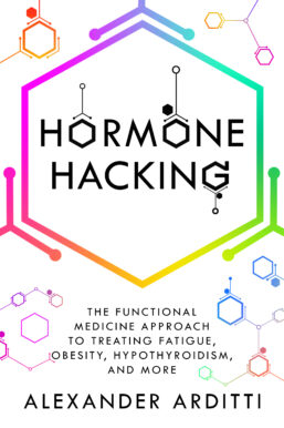 Hormone Hacking by Dr. Alexander Arditti