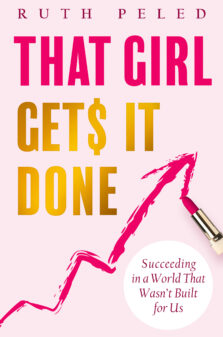That Girl Gets It Done by Ruth Peled