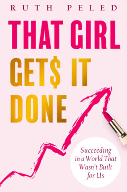 That Girl Gets It Done by Ruth Peled