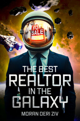 The Best Realtor in the Galaxy by Moran Deri-Ziv