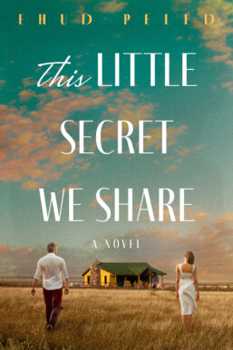 This Little Secret We Share by Ehud Peled