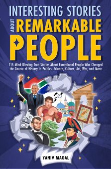 Interesting Stories About Remarkable People by Yaniv Magal