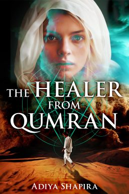 The Healer From Qumran by Adiya Shapira
