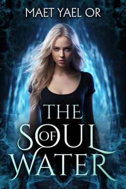 The Soul of Water by Maet Yael Or