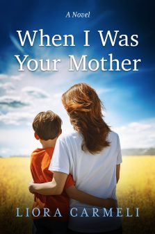 When I Was Your Mother by Liora Carmeli