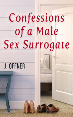 Confessions of a Male Sex Surrogate by J. Offner