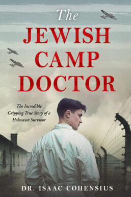 The Jewish Camp Doctor by Isaac Cohensius