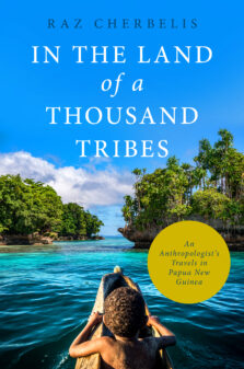 In the Land of a Thousand Tribes by Raz Cherbelis