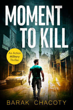 Moment to Kill by Barak Chacoty