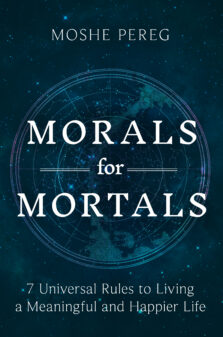 Morals for Mortals by Moshe Pereg