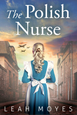 The Polish Nurse by Leah Moyes