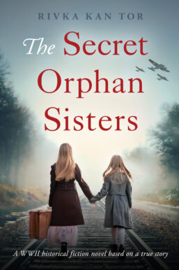 The Secret Orphan Sisters by Rivka Kan-Tor