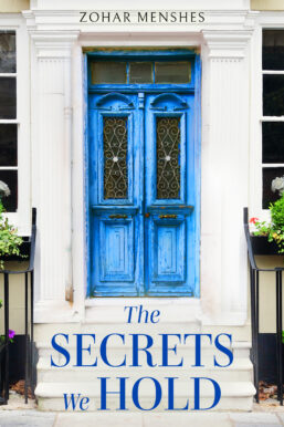 The Secrets We Hold by Zohar Menshes