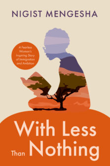 With Less Than Nothing by Nigiat Mengeshe