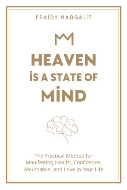 Heaven Is a State of Mind by Fraidy Margalit