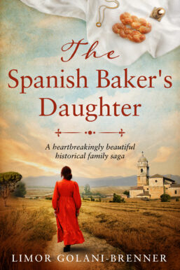 The Spanish Baker's Daughter by Limor Brenner