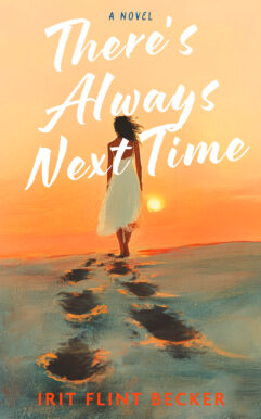 There's always next time by Irit Becker
