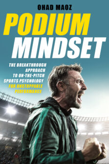 Podium Mindset: The Breakthrough Approach to On-The-Pitch Sports Psychology for Unstoppable Performance