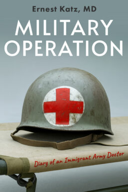 Military Operation: Diary of an Immigrant Army Doctor