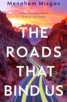 The Roads That Bind Us: A Hopeful, Heartwarming Novel