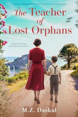 The Teacher of Lost Orphans: An Emotional and Gripping Historical Fiction Novel